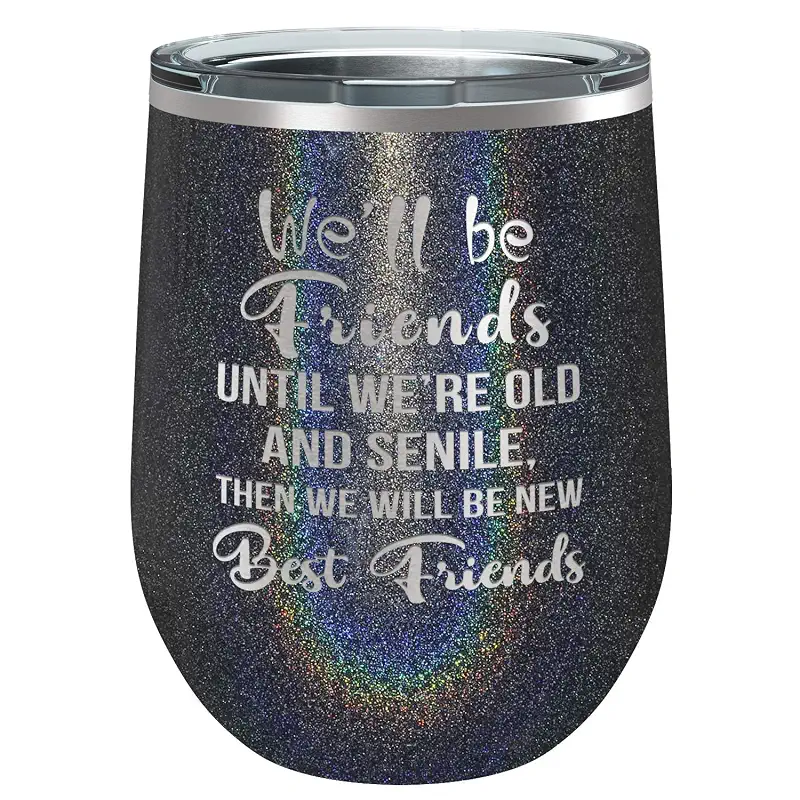 Cuptify We'll be Friends Until We're Old and Senile on Black Glitter 12 oz Women Best Friends Gift Wine Tumbler